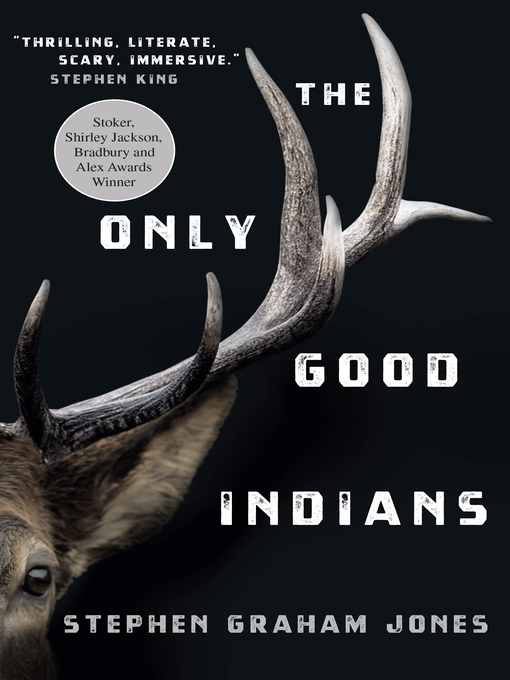 Title details for The Only Good Indians by Stephen Graham Jones - Available